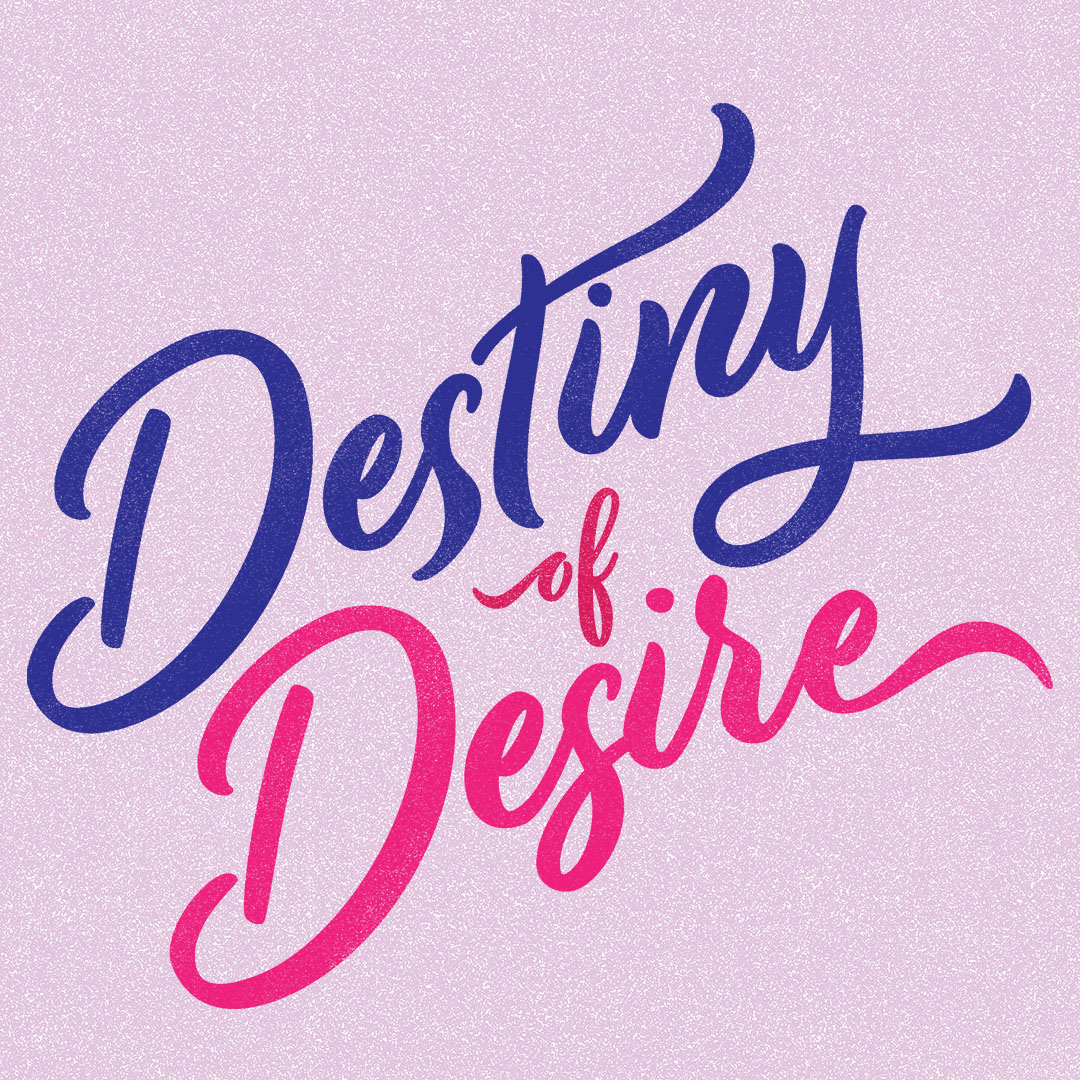 Destiny of Desire